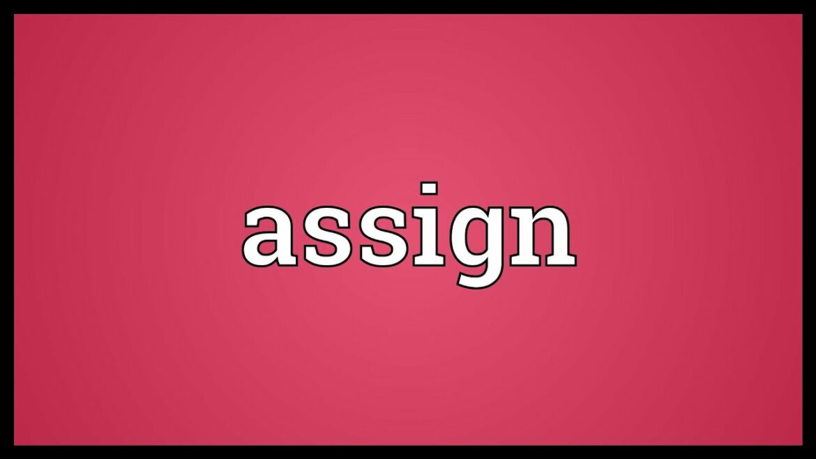 assign